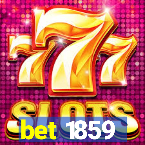 bet 1859